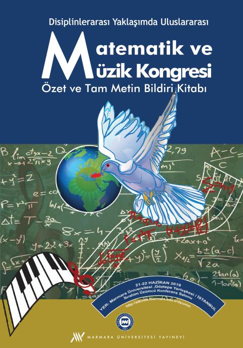 Disiplinlerarası Yaklaşımda Uluslararası Matematik ve Müzik Kongresi: Özet ve Tam Metin Bildiri Kitabı