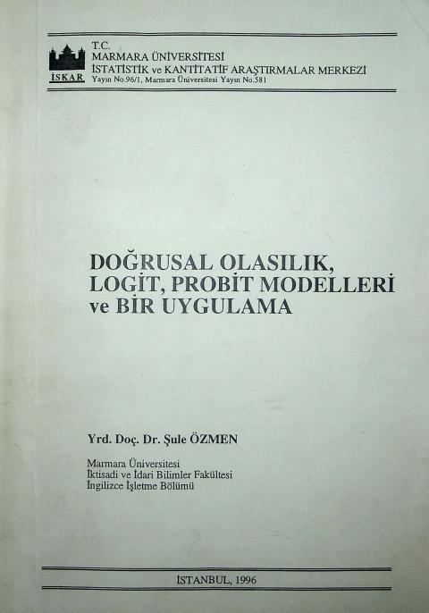 Doğrusal Olasılık, Logit, Probit Modelleri ve Bir Uygulama